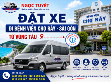 Đặt Xe Đi Bệnh Viện Chợ Rẫy- Sài GònTừ Vũng Tàu